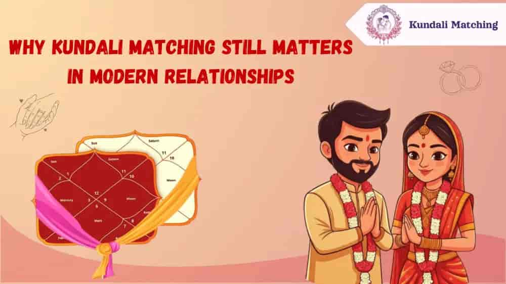 Kundali Matching Modern Relationships Kundali Matching Modern Relationships
